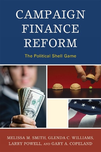 Campaign Finance Reform, Melissa M. Smith ; Glenda C. Williams ; Larry Powell ; Gary A. Copeland - Gebonden - 9780739145654