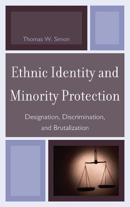 Ethnic Identity and Minority Protection, SIMON,  Thomas W. - Gebonden - 9780739149805
