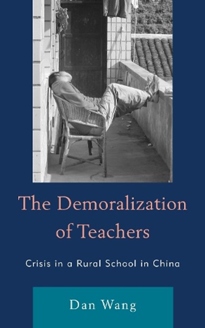 The Demoralization of Teachers, Dan Wang - Gebonden - 9780739169421