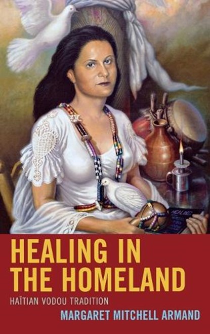 Healing in the Homeland, Margaret Mitchell Armand - Gebonden - 9780739173619