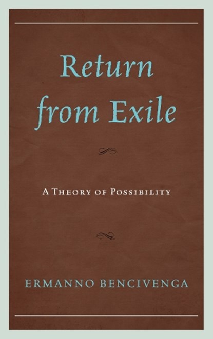 Return From Exile, Ermanno Bencivenga - Gebonden - 9780739185230