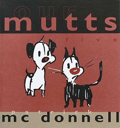 Our Mutts: Five, MCDONNELL,  Patrick - Paperback - 9780740704567
