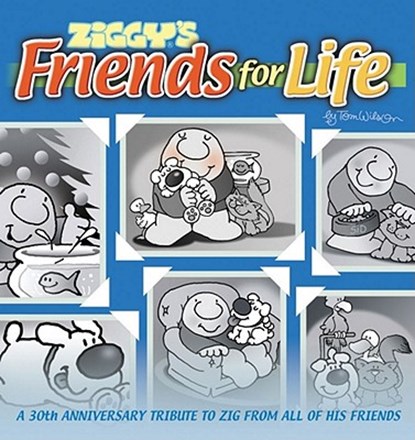 Ziggy's Friends for Life, Tom Wilson - Paperback - 9780740716058