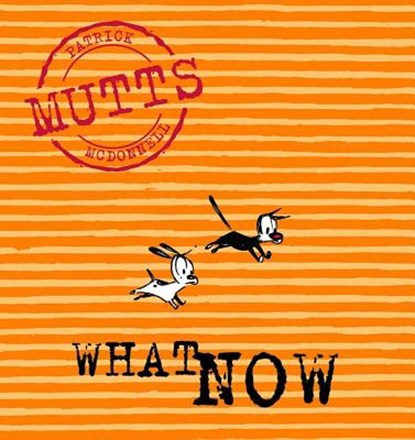 What Now: Mutts VII, Patricia McDonnell - Paperback - 9780740723216
