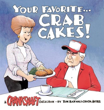 Your Favorite-- Crab Cakes!, Chuck Ayers ; Tom Batiuk - Paperback - 9780740726668