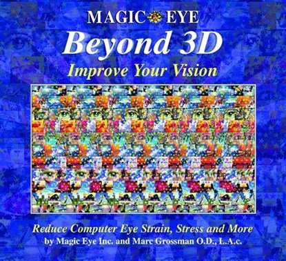 Magic Eye Inc: Magic Eye Beyond 3d: Improve Your Vision, Magic Eye Inc ; Marc Grossman - Gebonden - 9780740745270