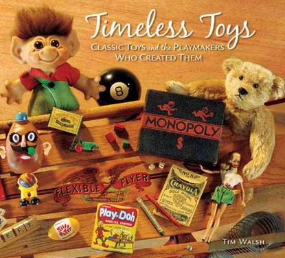 Timeless Toys, WALSH,  Tim - Gebonden - 9780740755712