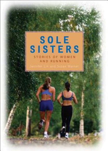 Sole Sisters, Jennifer Lin ; Executive Director Curator Susan (Museum of Glass) Warner - Paperback - 9780740757112