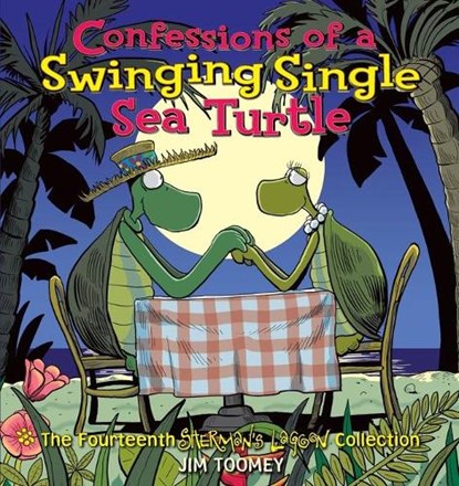 Confessions of a Swinging Single Sea Turtle, Jim Toomey - Paperback - 9780740785511