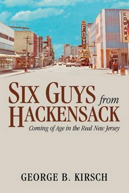 Six Guys from Hackensack, KIRSCH,  George B. - Paperback - 9780741472410
