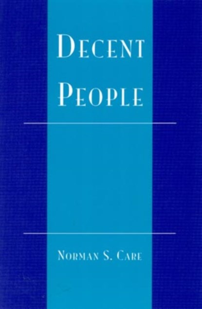 Decent People, Norman S. Care - Paperback - 9780742507098