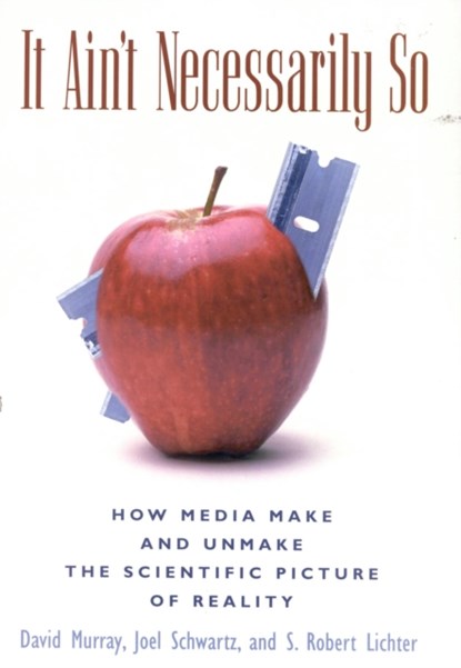 It Ain't Necessarily So, David Murray ; Joel Schwartz ; Robert S. Lichter - Gebonden - 9780742510951