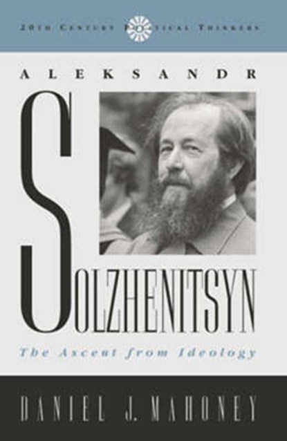 Aleksandr Solzhenitsyn, Daniel J. Mahoney - Gebonden - 9780742521124