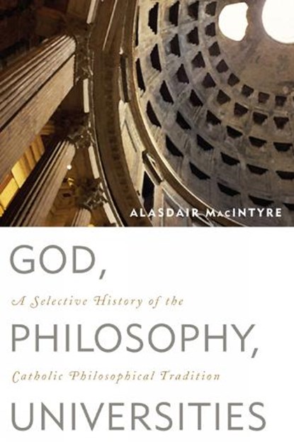 God, Philosophy, Universities, Alasdair MacIntyre - Paperback - 9780742544307