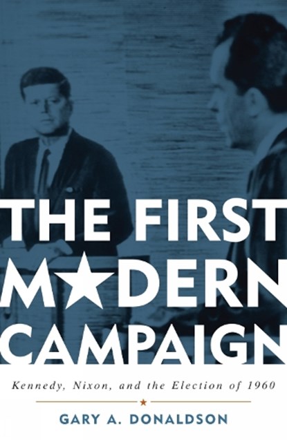 The First Modern Campaign, Gary A. Donaldson - Gebonden - 9780742547995