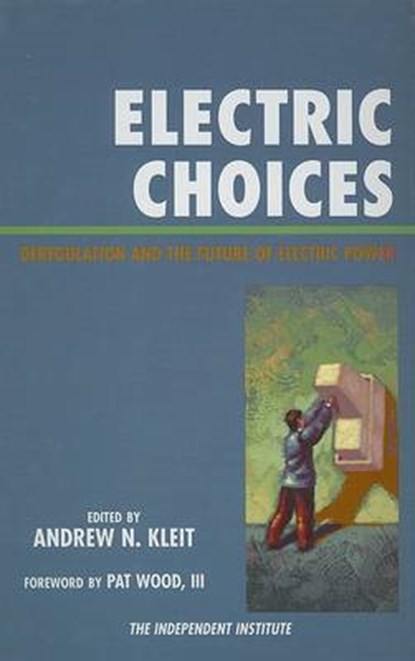Electric Choices, Andrew N. Kleit - Gebonden - 9780742548756