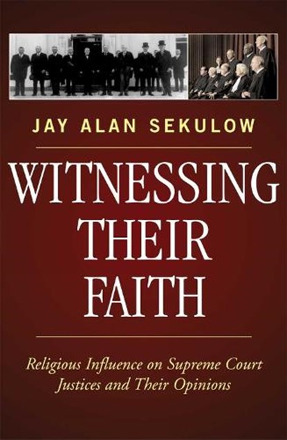Witnessing Their Faith, Jay Alan Sekulow - Paperback - 9780742550650