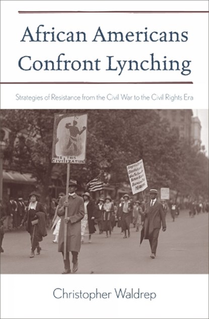 African Americans Confront Lynching, Christopher Waldrep - Paperback - 9780742552739