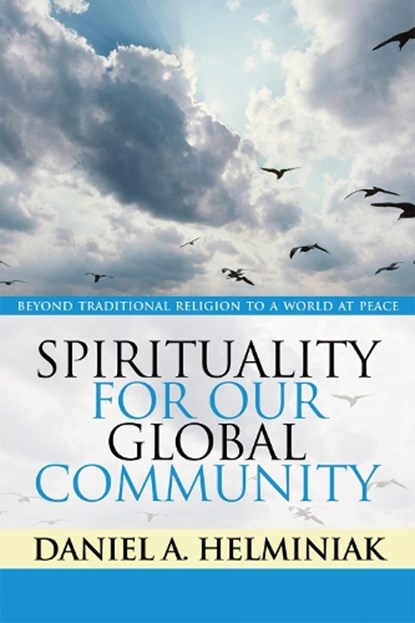 Spirituality for Our Global Community, Daniel A. Helminiak - Paperback - 9780742559189