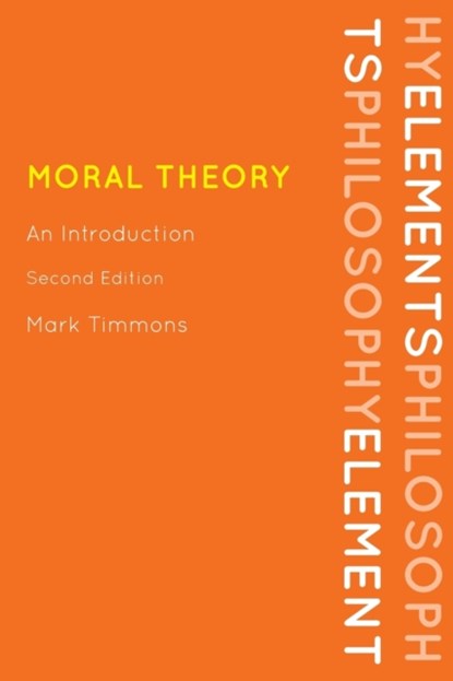 Moral Theory, Mark Timmons - Paperback - 9780742564923