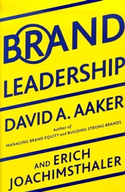 Brand Leadership, Erich Joachimsthaler ; David A. Aaker - Ebook - 9780743203784