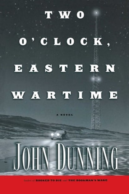 Two O'Clock, Eastern Wartime, John Dunning - Ebook - 9780743206013
