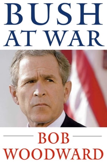 Bush at War, Bob Woodward - Ebook - 9780743215381