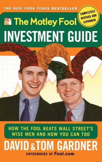 The Motley Fool Investment Guide, David Gardner ; Tom Gardner - Ebook - 9780743216111