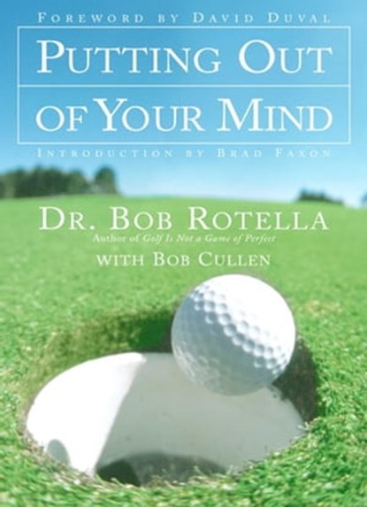 Putting Out of Your Mind, Dr. Bob Rotella - Ebook - 9780743216739