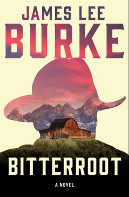 Bitterroot, James Lee Burke - Ebook - 9780743217538
