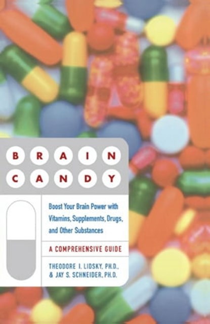 Brain Candy, Jay Schneider ; Theodore Lidsky - Ebook - 9780743218436