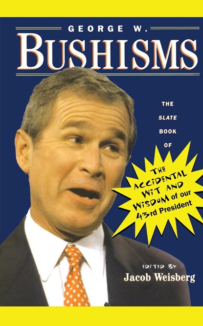 George W. Bushisms, George W. Bush - Paperback - 9780743222228