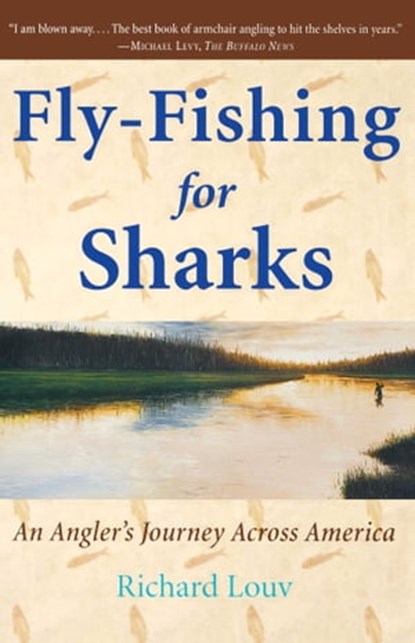 Fly-Fishing for Sharks, Richard Louv - Ebook - 9780743225755