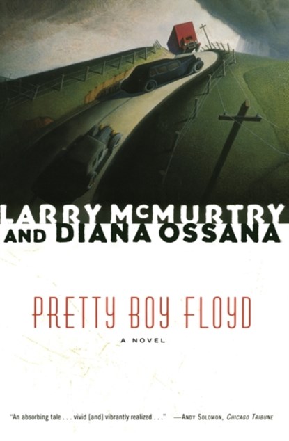 Pretty Boy Floyd, Larry McMurtry ; Diana Ossana - Paperback - 9780743230186