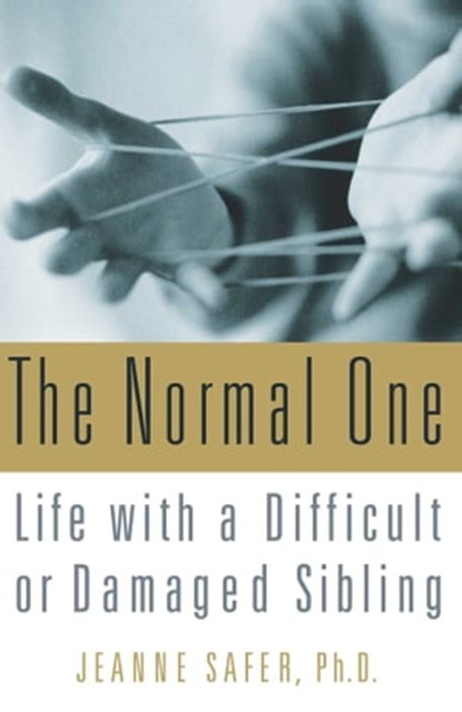 The Normal One, Jeanne Safer, Ph.D. - Ebook - 9780743234160