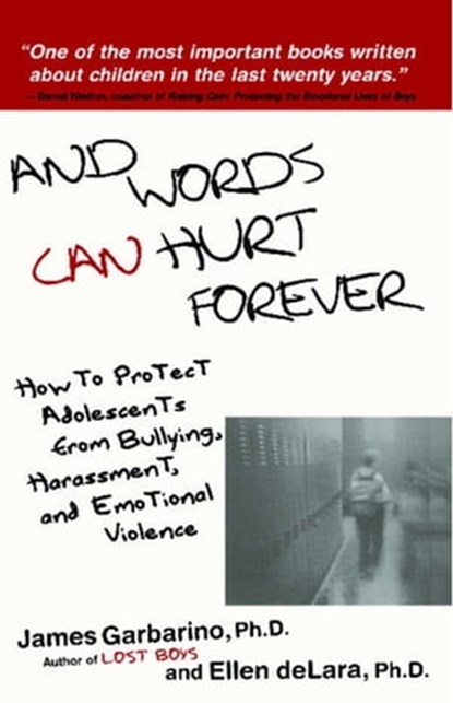 And Words Can Hurt Forever, James Garbarino, Ph.D. ; Ellen deLara, Ph.D. - Ebook - 9780743234177