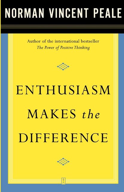 Enthusiasm Makes the Difference, Dr. Norman Vincent Peale - Paperback - 9780743234818