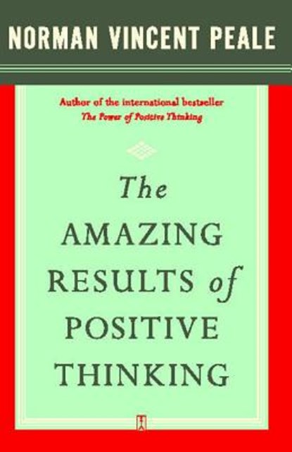 The Amazing Results of Positive Thinking, Norman Vincent Peale - Paperback - 9780743234832