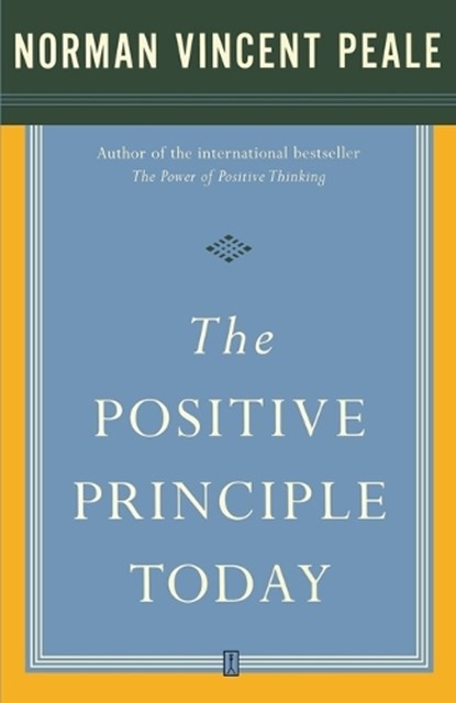 The Positive Principle Today, Dr. Norman Vincent Peale - Paperback - 9780743234894
