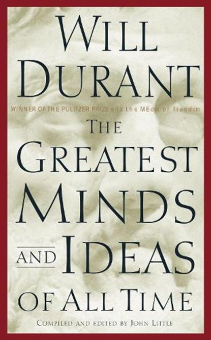 The Greatest Minds and Ideas of All Time, Will Durant - Gebonden - 9780743235532