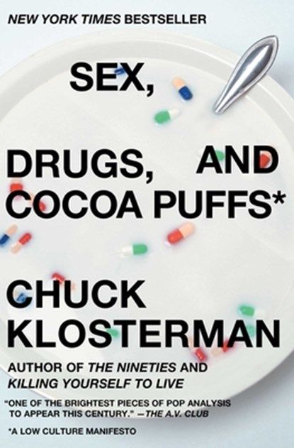 Sex, Drugs, And Cocoa Puffs, Chuck Klosterman - Paperback - 9780743236010