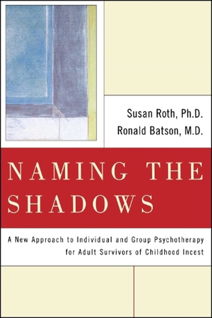 Naming the Shadows, ROTH,  Susan L. ; Batson, Ronald, M.D. - Paperback - 9780743236515