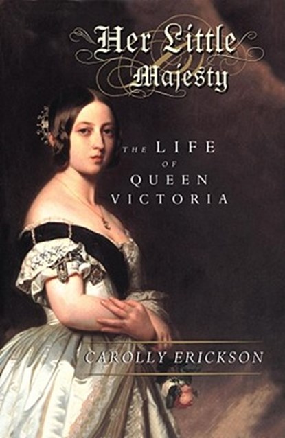 Her Little Majesty, Carolly Erickson - Paperback - 9780743236577