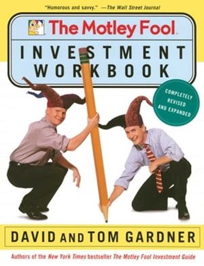 The Motley Fool Investment Workbook, David Gardner ; Tom Gardner - Ebook - 9780743245616