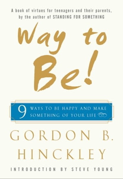 Way to Be!, Gordon B. Hinckley - Ebook - 9780743247870