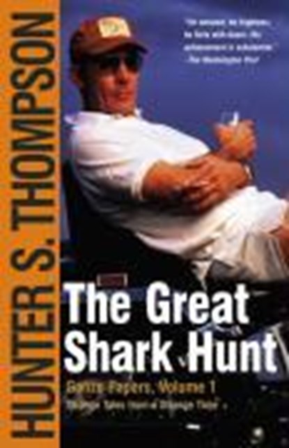 The Great Shark Hunt, Hunter S. Thompson - Paperback - 9780743250450