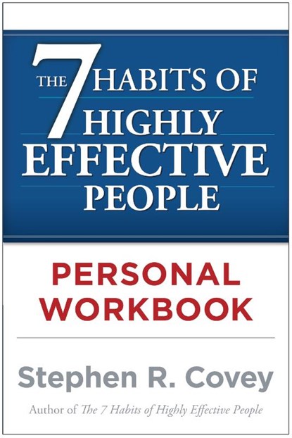 The 7 Habits of Highly Effective People Personal Workbook, Stephen R. Covey - Paperback - 9780743250979