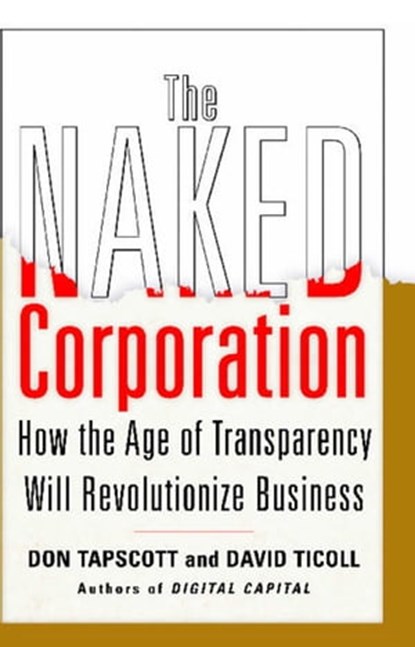 The Naked Corporation, Don Tapscott ; David Ticoll - Ebook - 9780743253505