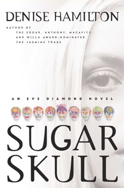 Sugar Skull, Denise Hamilton - Ebook - 9780743254144
