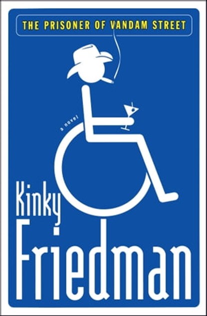 The Prisoner of Vandam Street, Kinky Friedman - Ebook - 9780743258449